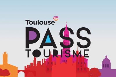 Toulouse Pass Tourisme Toulouse Pass Tourisme